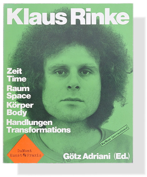 Klaus Rinke: Zeit Raum Körper Handlungen